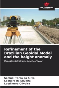 Refinement of the Brazilian Geoidal Model and the height anomaly