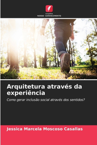 Arquitetura através da experiência