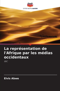 représentation de l'Afrique par les médias occidentaux