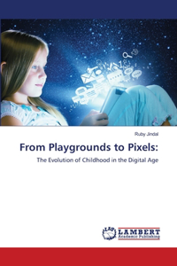 From Playgrounds to Pixels