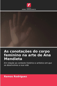As conotações do corpo feminino na arte de Ana Mendieta