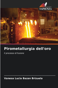 Pirometallurgia dell'oro
