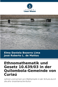 Ethnomathematik und Gesetz 10.639/03 in der Quilombola-Gemeinde von Curiaú