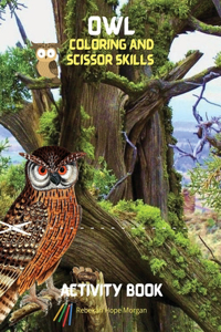 Owl Coloring and Scissor Skills Activity Book