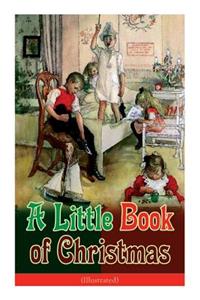 Little Book of Christmas (Illustrated)