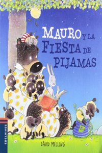 Mauro y la fiesta de pijamas / Douglas  and the Big Sleep