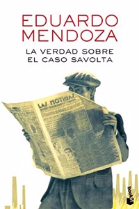 La verdad sobre el caso Savolta (Spanish Edition)