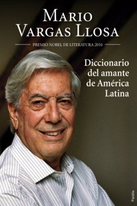 Diccionario del amante de America Latina (Spanish Edition)