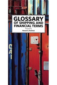 Glossary of Shipping and Financial Terms