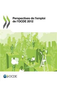 Perspectives de l'emploi de l'OCDE 2012