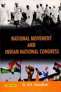 National Movement And Indian National Congress