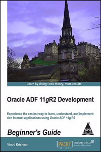 Oracle Adf 11Gr2 Development Beginner'S Guide