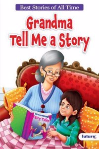 Grandma Tell Me a Story