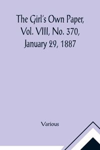 Girl's Own Paper, Vol. VIII, No. 370, January 29, 1887