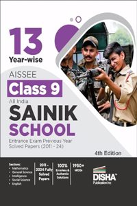 13 Year-wise AISSEE Class 9 All India SAINIK School Entrance Exam Previous Year Solved Papers (2011 - 24) - 4th Edition