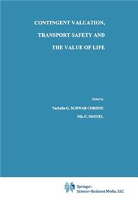 Contingent Valuation, Transport Safety and the Value of Life