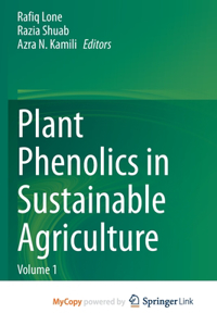 Plant Phenolics in Sustainable Agriculture