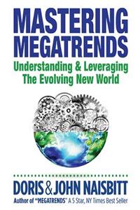 Mastering Megatrends: Understanding and Leveraging the Evolving New World
