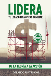 LIDERA tu Legado Financiero Familiar
