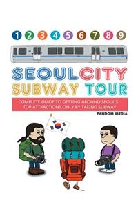 Seoul City Subway Tour (Full Color Super Size Edition)