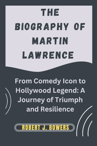 The Biography of Martin Lawrence