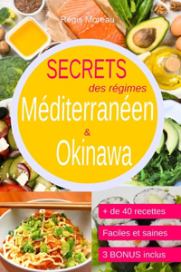 Secrets des régimes Méditerranéen et Okinawa