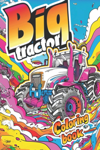 Tractor Coloring Book For Kids And Adults