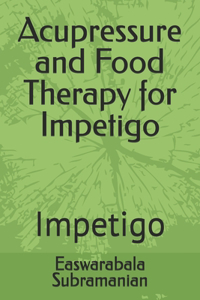 Acupressure and Food Therapy for Impetigo