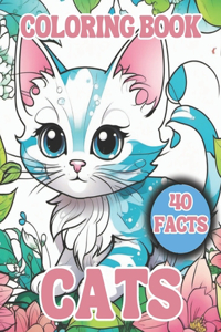 Cats Coloring Book for Kids With 40 Facts