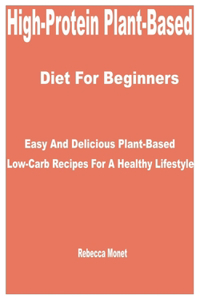 High-Protein Plant-Based Diet for Beginners