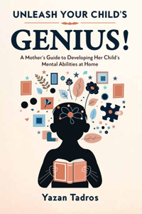 Unleash Your Child Genius