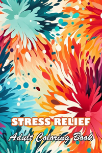 Stress Relief Adult Coloring Book