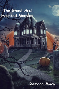 Ghost And Haunted Mansion