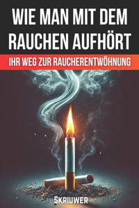 Wie man mit dem Rauchen aufhört