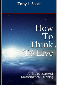 How To Think To Live