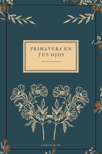 Primavera en tus ojos