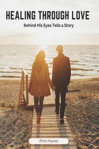 Healing Through Love