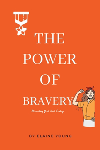 Power Of Bravery