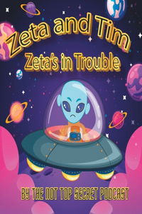 Zeta and Tim: Zeta's in Trouble