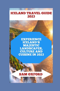 Iceland Travel Guide 2023