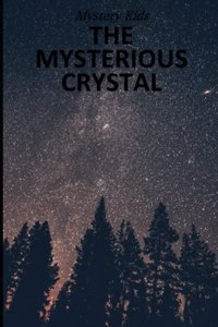 The Mysterious Crystal