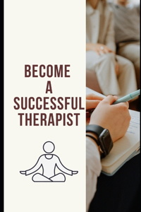 Become A Successful Therapist