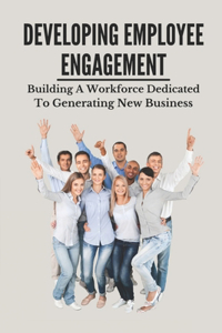 Developing Employee Engagement