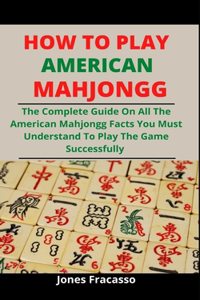 How To Play American Mahjongg