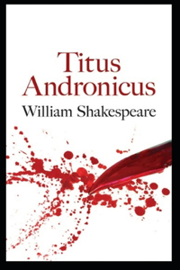Titus Andronicus by William Shakespeare illustrated