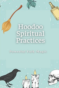 Hoodoo Spiritual Practices