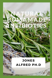 Natural Homamade Antibiotics