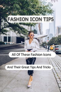 Fashion Icon Tips