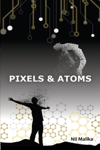 Pixels & Atoms