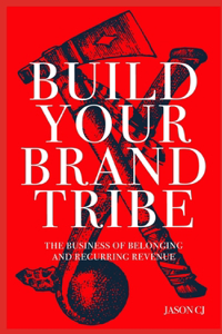 Build Your Brand Tribe